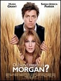 O� sont pass�s les Morgan ?